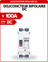 Disjoncteur Bipolaire DC pour protection batteries 100A