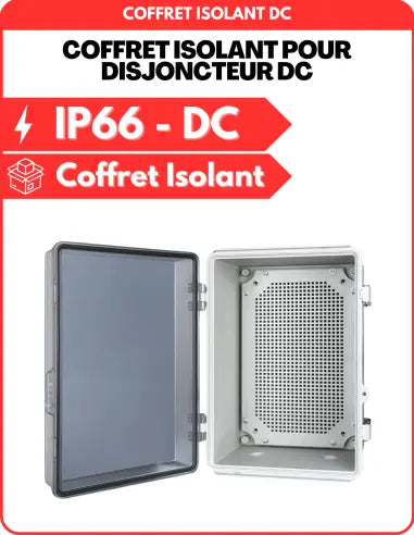 Coffret Isolant pour Disjoncteur Bipolaire DC - Conforme CONSUEL