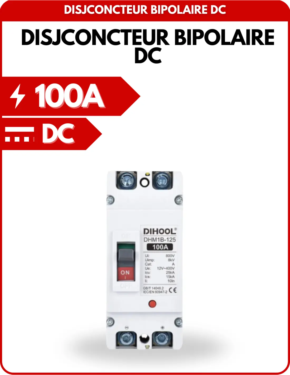 Disjoncteur Bipolaire DC pour protection batteries 100A