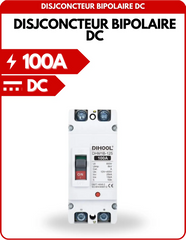 Disjoncteur Bipolaire DC pour protection batteries 100A